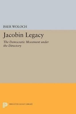 Isser Woloch - Jacobin Legacy, Häftad