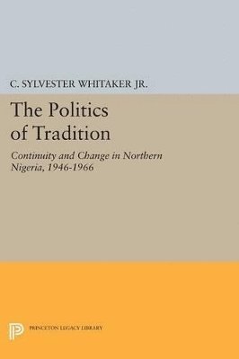 C. Sylvester Whitaker - Politics of Tradition, Häftad