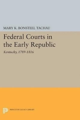 Federal Courts in the Early Republic 1