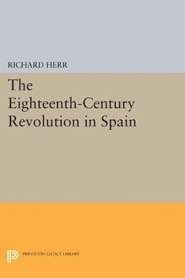 bokomslag The Eighteenth-Century Revolution in Spain