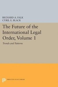 bokomslag The Future of the International Legal Order, Volume 1
