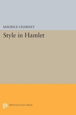 Maurice M. Charney - Style in Hamlet, Häftad