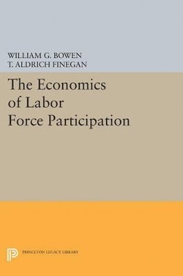 William G. Bowen, T. Aldrich Finegan - Economics of Labor Force Participation, Häftad