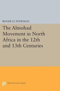 bokomslag Almohad Movement in North Africa in the 12th and 13th Centuries
