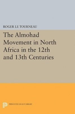 Almohad Movement in North Africa in the 12th and 13th Centuries 1