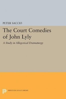 bokomslag The Court Comedies of John Lyly