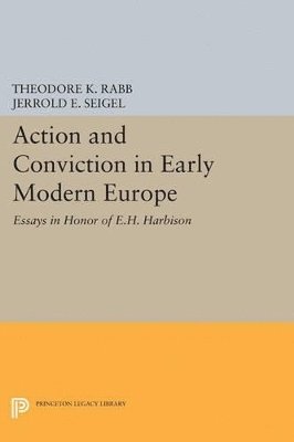 Action and Conviction in Early Modern Europe 1
