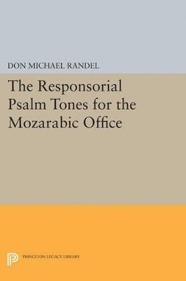 The Responsorial Psalm Tones for the Mozarabic Office 1