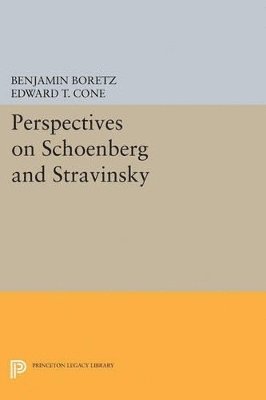 Benjamin Boretz, Edward T. Cone - Perspectives on Schoenberg and Stravinsky, Häftad