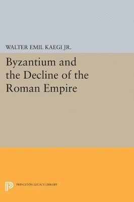 Byzantium and the Decline of the Roman Empire 1