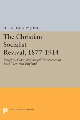 bokomslag The Christian Socialist Revival, 1877-1914