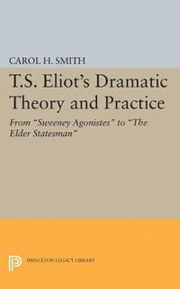 bokomslag T.S. Eliot's Dramatic Theory and Practice