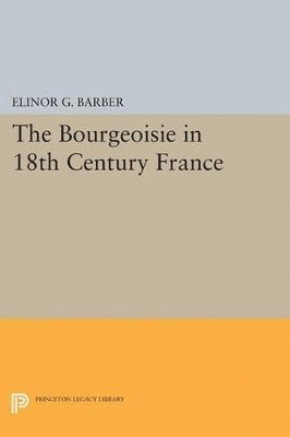 Elinor Barber - Bourgeoisie in 18th-Century France, Häftad