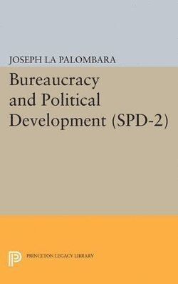 Bureaucracy and Political Development. (SPD-2), Volume 2 1