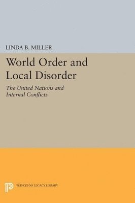 Linda B. Miller - World Order and Local Disorder, Häftad