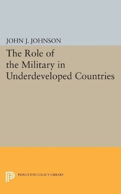 bokomslag Role of the Military in Underdeveloped Countries