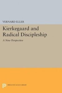 bokomslag Kierkegaard and Radical Discipleship