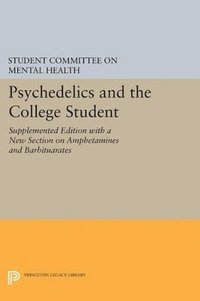 bokomslag Psychedelics and the College Student. Student Committee on Mental Health. Princeton University