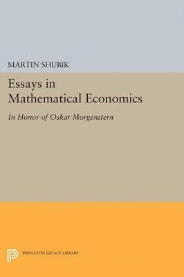 Essays in Mathematical Economics, in Honor of Oskar Morgenstern 1