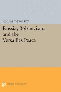 bokomslag Russia, Bolshevism, and the Versailles Peace