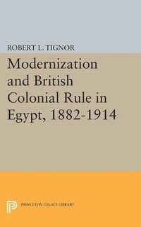 bokomslag Modernization and British Colonial Rule in Egypt, 1882-1914