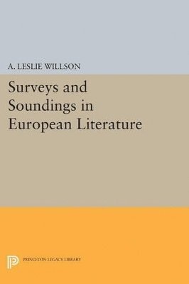 A. Leslie Willson - Surveys and Soundings in European Literature, Häftad
