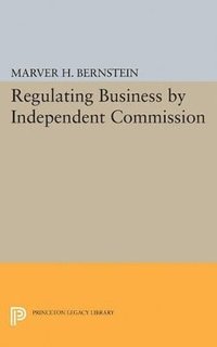 bokomslag Regulating Business by Independent Commission