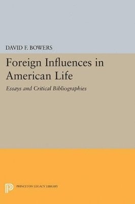 bokomslag Foreign Influences in American Life