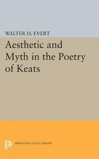 bokomslag Aesthetic and Myth in the Poetry of Keats