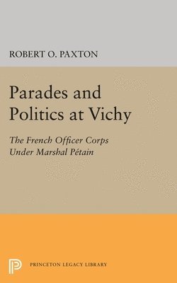 bokomslag Parades and Politics at Vichy