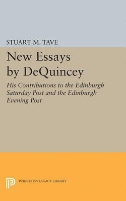 Stuart M. Tave - New Essays by De Quincey, Häftad