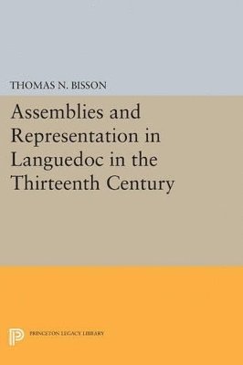 Thomas N. Bisson - Assemblies and Representation in Languedoc in the Thirteenth Century, Häftad