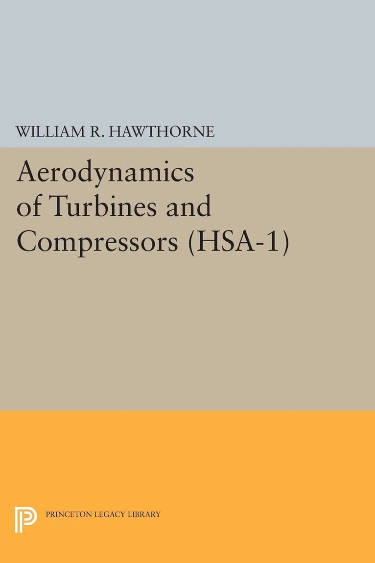 Aerodynamics of Turbines and Compressors. (HSA-1), Volume 1 1