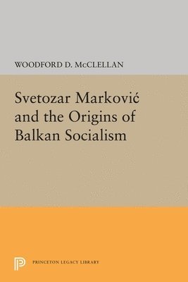 bokomslag Svetozar Markovic and the Origins of Balkan Socialism