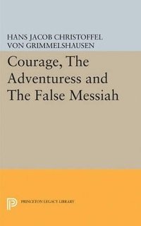bokomslag Courage, The Adventuress and The False Messiah
