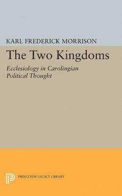 Karl F. Morrison - Two Kingdoms, Häftad