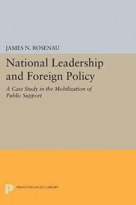 James N. Rosenau - National Leadership and Foreign Policy, Häftad