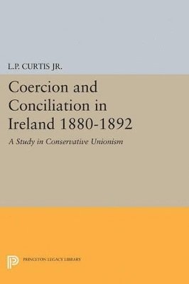 bokomslag Coercion and Conciliation in Ireland 1880-1892