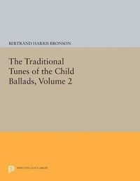 bokomslag The Traditional Tunes of the Child Ballads, Volume 2
