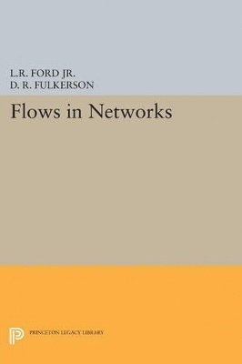 Ford, L: Flows in Networks