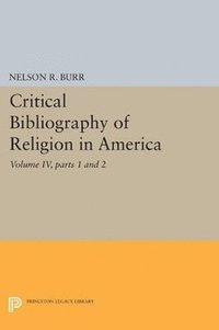 bokomslag Critical Bibliography of Religion in America, Volume IV, parts 1 and 2