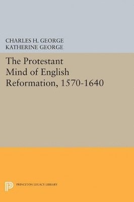 bokomslag Protestant Mind of English Reformation, 1570-1640