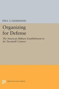 bokomslag Organizing for Defense