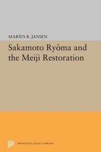 bokomslag Sakamato Ryoma and the Meiji Restoration