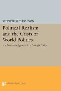 bokomslag Political Realism and the Crisis of World Politics