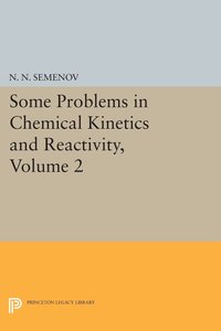 bokomslag Some Problems in Chemical Kinetics and Reactivity, Volume 2