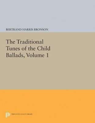 The Traditional Tunes of the Child Ballads, Volume 1 1