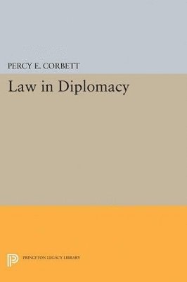 Percy Ellwood Corbett - Law in Diplomacy, Häftad