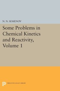 bokomslag Some Problems in Chemical Kinetics and Reactivity, Volume 1