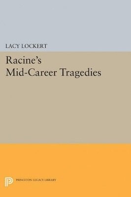 Racine's Mid-Career Tragedies 1